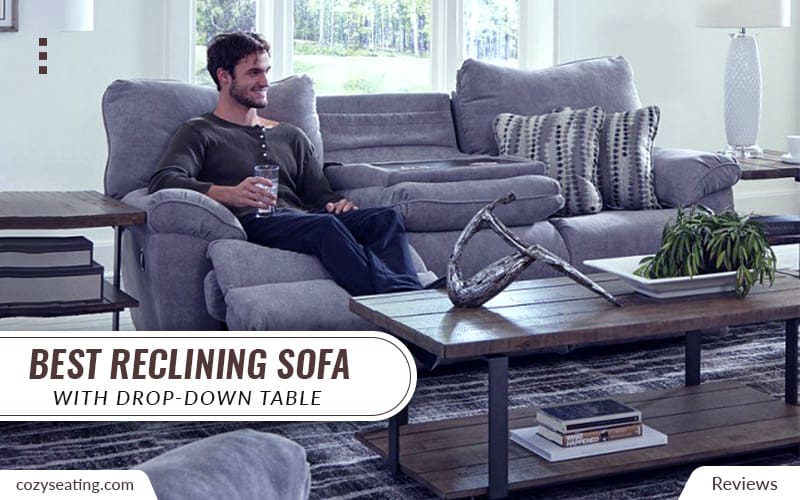 Best Reclining Sofa with Drop-Down Table