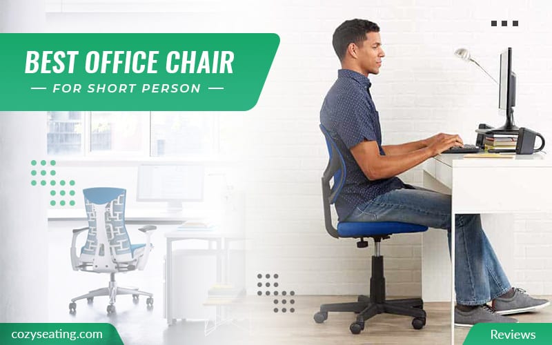 Best Office Chair for Short Person