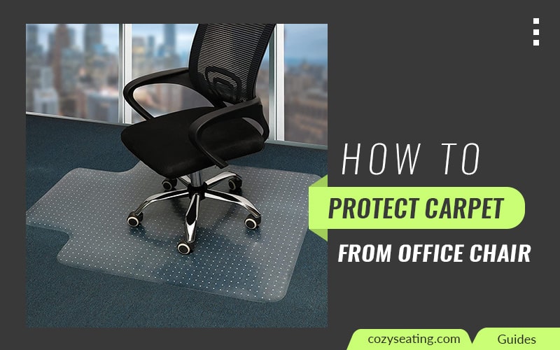 How to Protect Carpet from Office Chair (Easy Fixes)