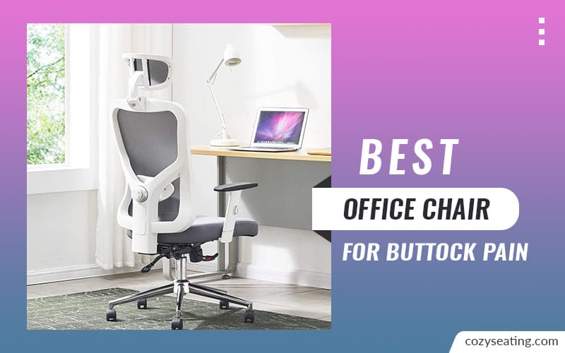 10 Best Office Chair For Buttock Pain in 2022
