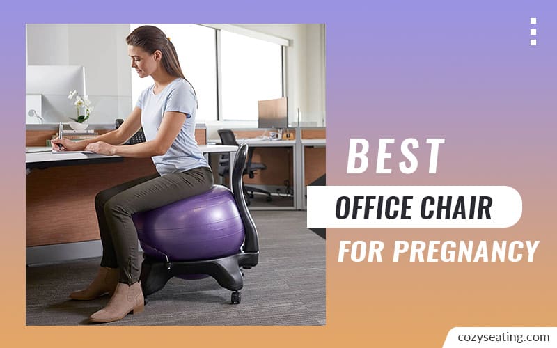 Best Office Chair for Pregnancy