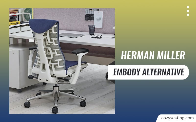Best Herman Miller Embody Alternative