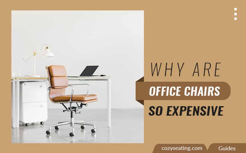 Why Are Office Chairs So Expensive?