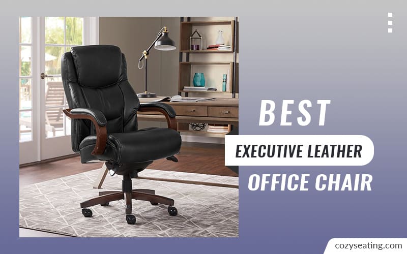 12 Best Executive Leather Office Chair in 2022