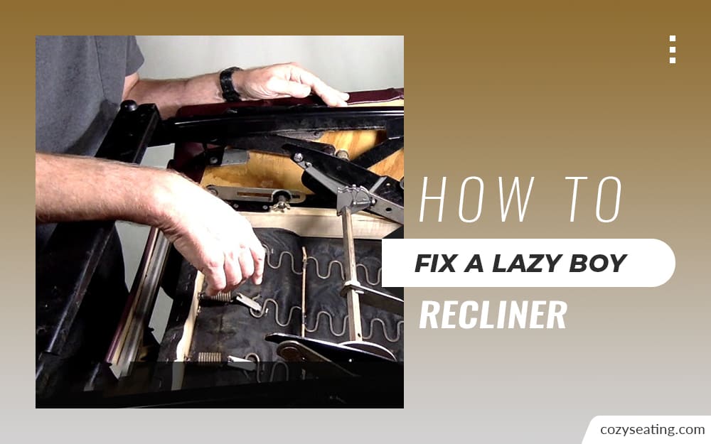 How to Fix a Lazy Boy Recliner
