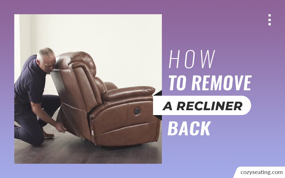 How To Remove A Recliner Back