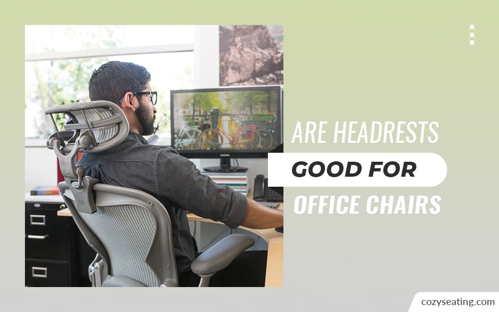 Are Headrests Good for Office Chairs