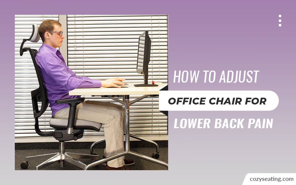 How to Adjust Office Chair for Lower Back Pain