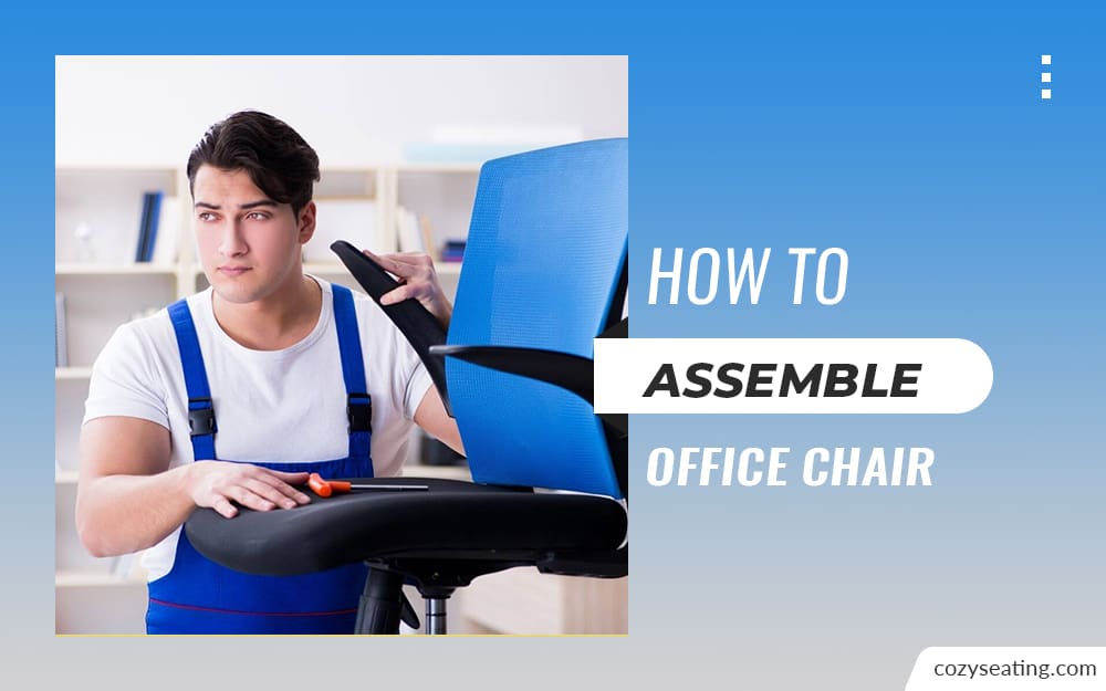 How to Assemble Office Chair With Step-by-Step Guide