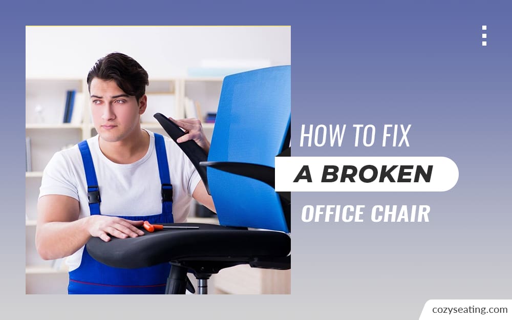 How To Fix a Broken Office Chair