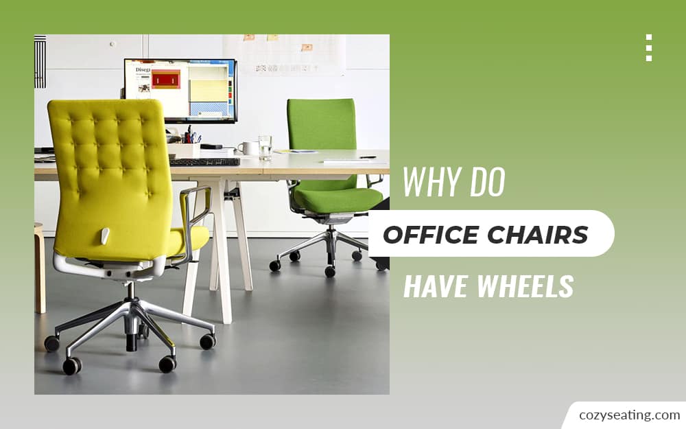 Why Do Office Chairs have Wheels?