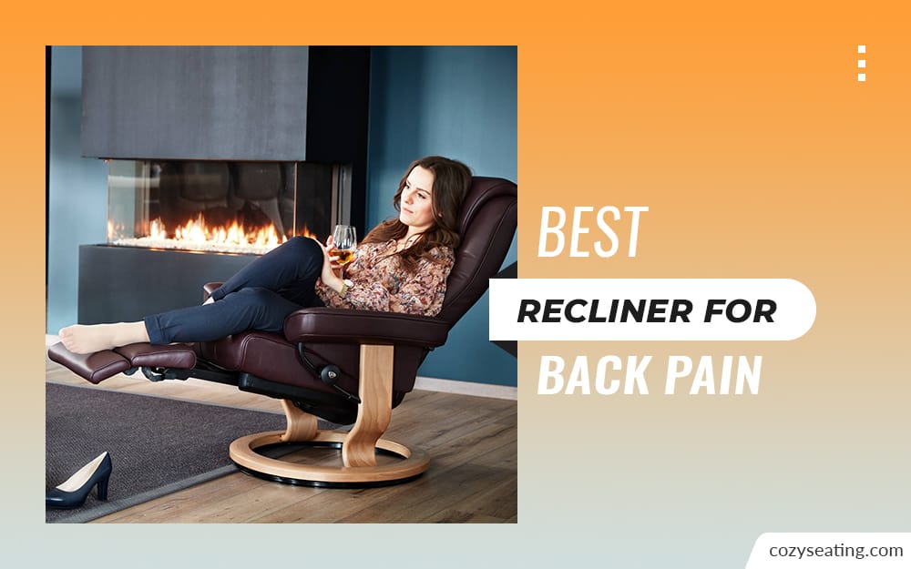 8 Best Recliner for Back Pain to Buy in 2022