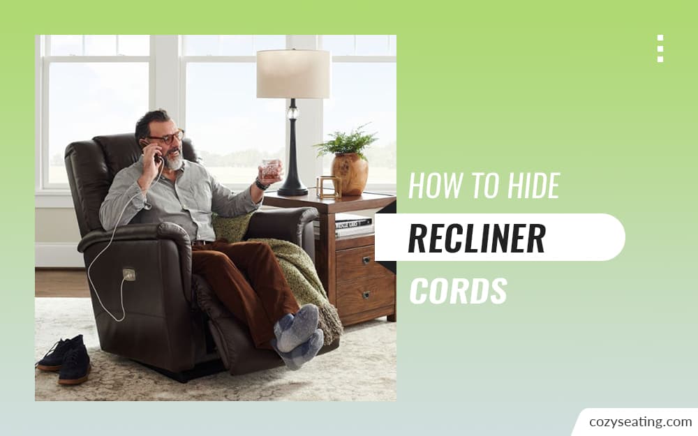How To Hide Recliner Cords