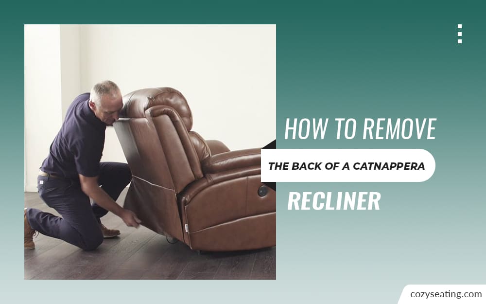 How to Remove the Back of a Catnapper Recliner
