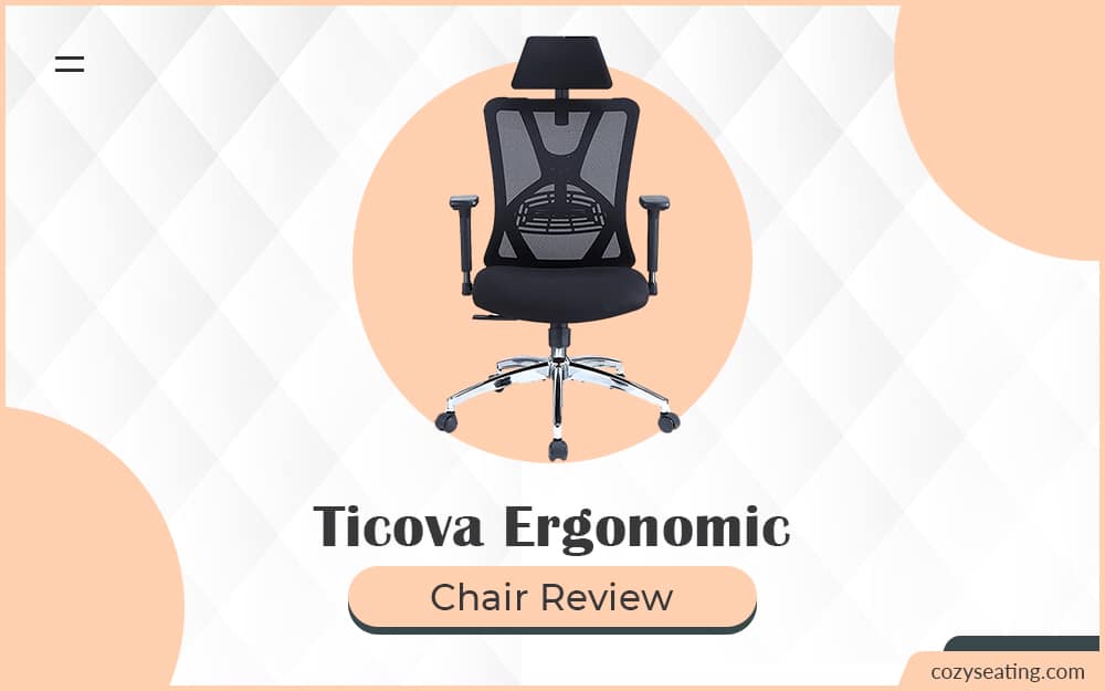 Ticova Ergonomic Office Chair Review: A Budget-Friendly Chair!