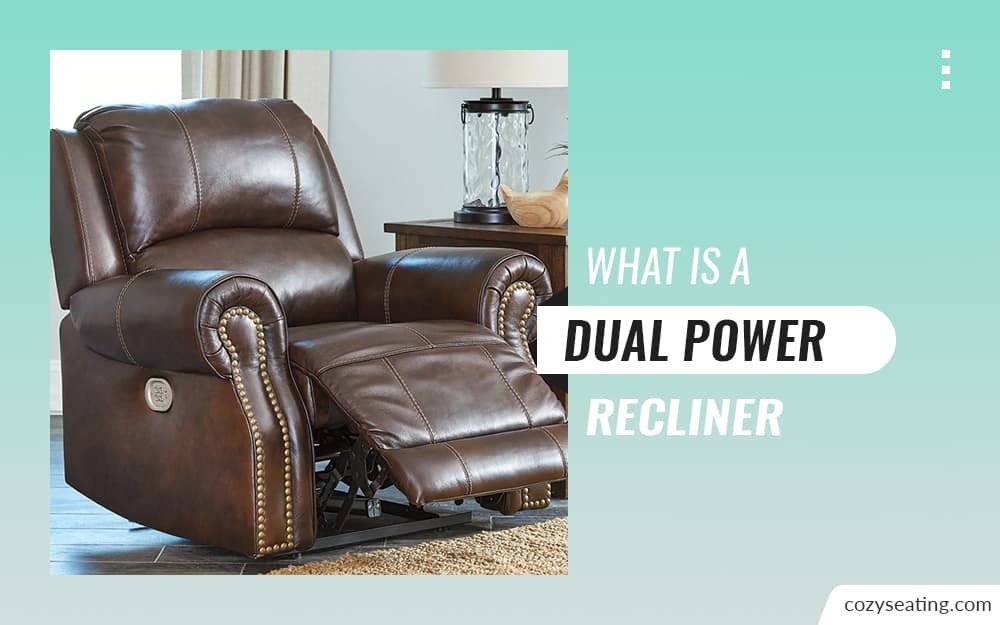 What Is A Dual Power Recliner?