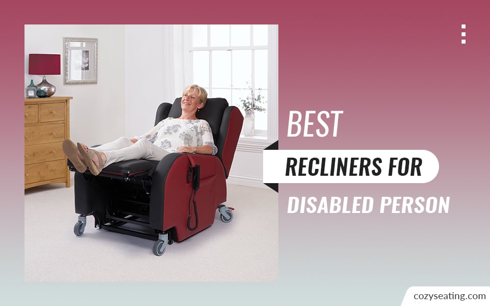 Best Recliners for Disabled Person