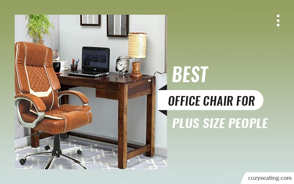 Best Office Chair For Plus Size People