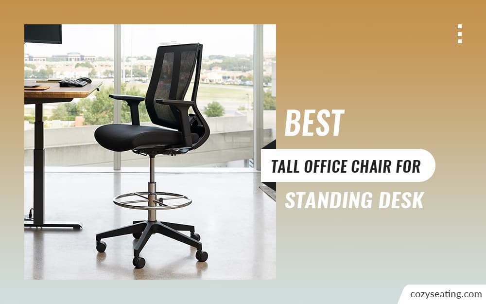 Best Tall Office Chair for Standing Desk