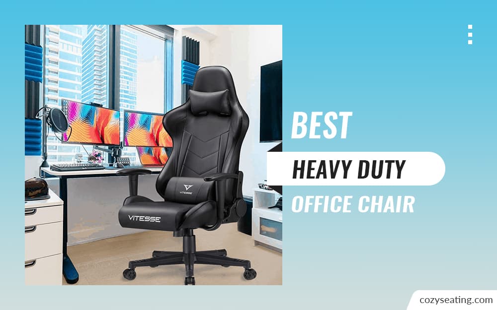 8 Best Heavy Duty Office Chair of 2022