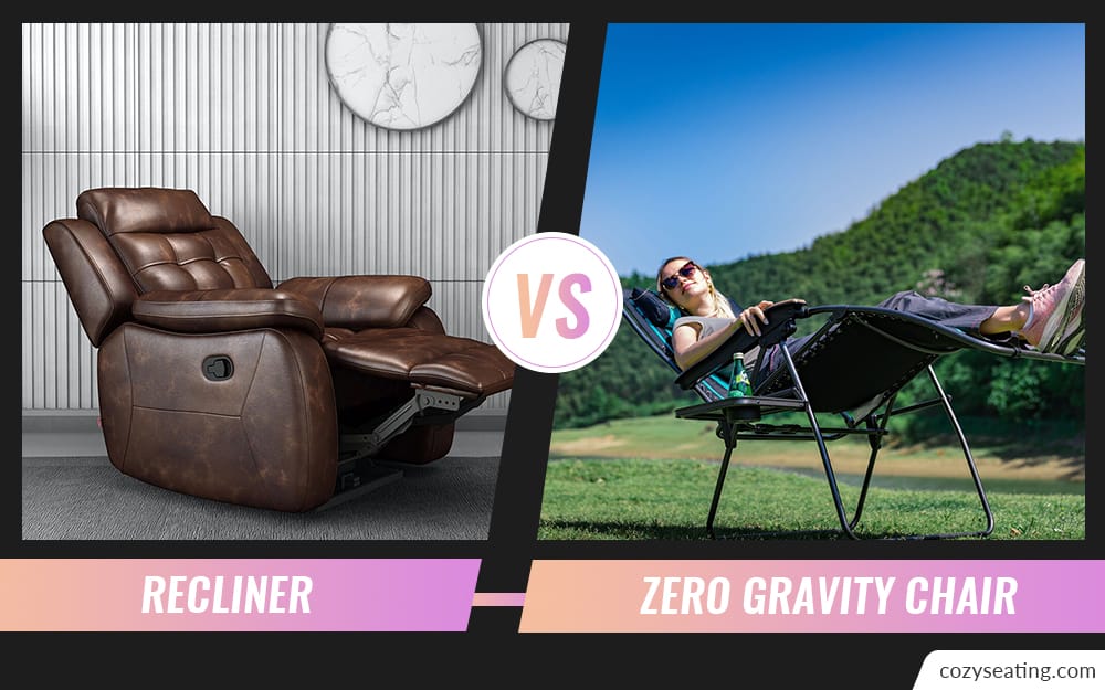 Recliner Vs. Zero Gravity Chair