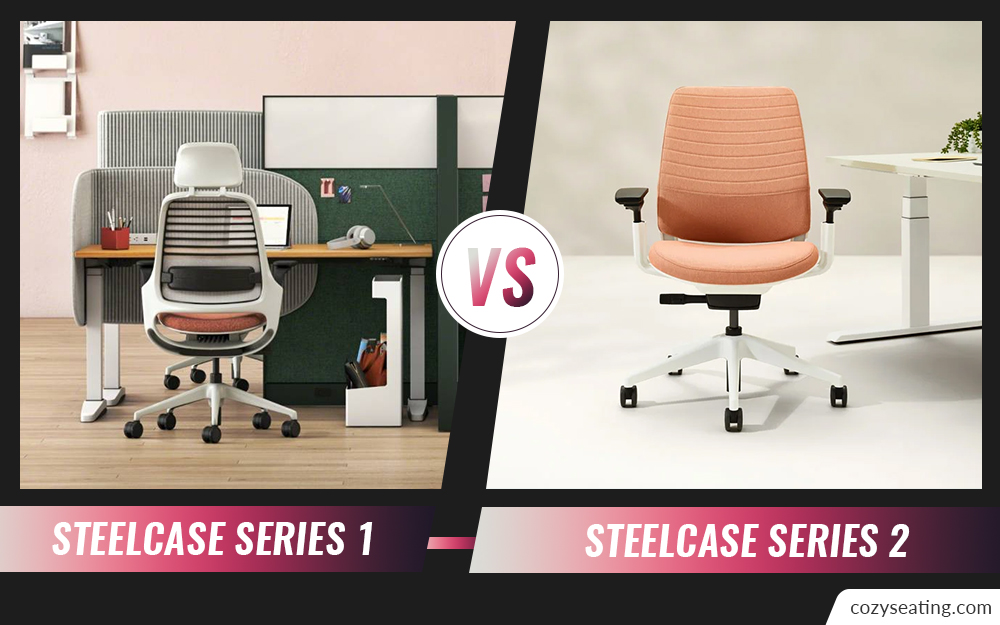 Steelcase Series 1 Vs. Series 2 : Which Is the Better Option?